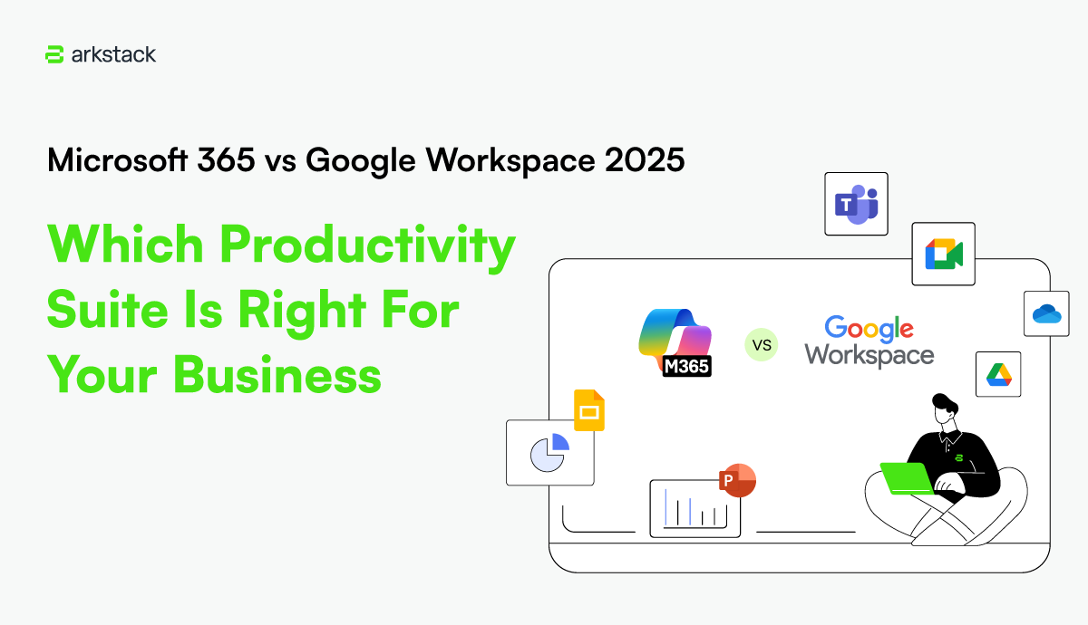 250514_ArkStack_Microsoft-365-vs.-Google-Workspace-(2025)--Which-Productivity-Suite-Is-Right-for-Your-Singapore-Business--1200px-690px.png