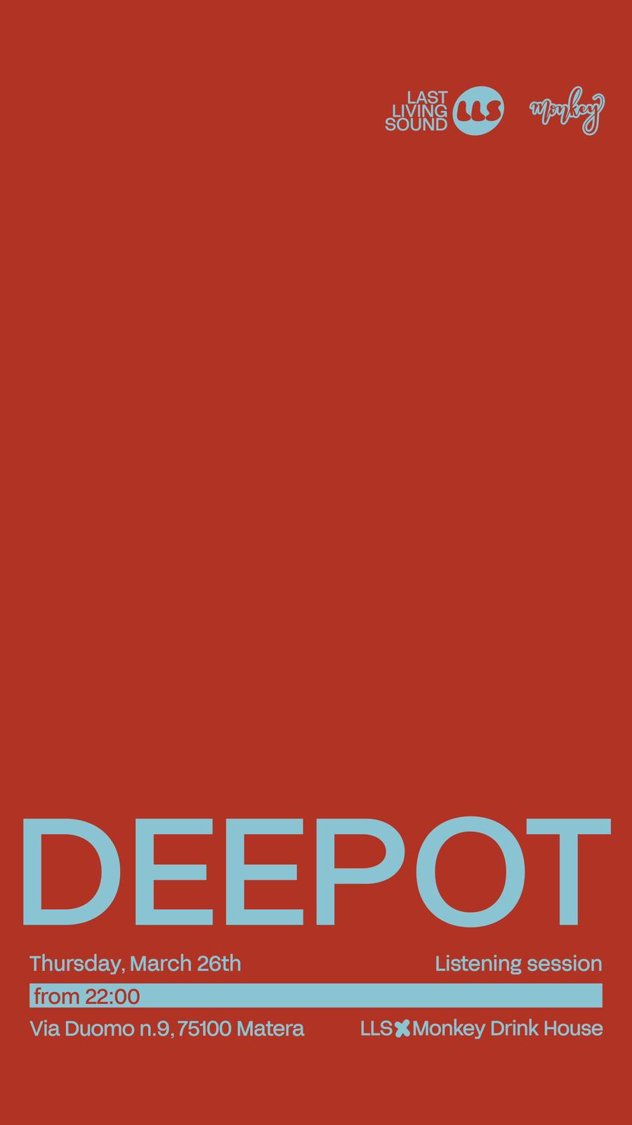 Listening Session by Last Living Sound: Deepot