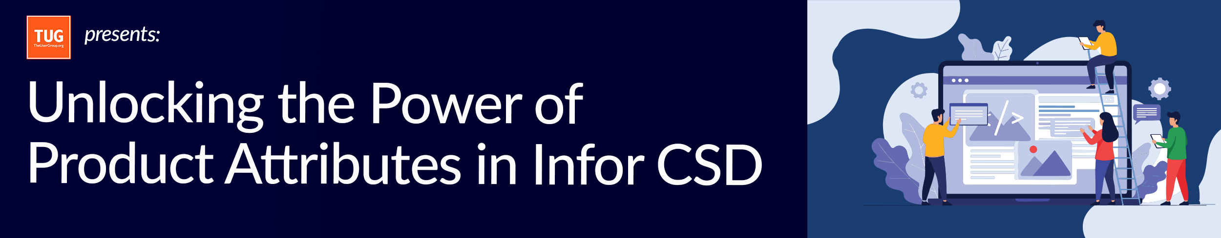 TUG Presents: Unlocking the Power of Product Attributes in Infor CSD