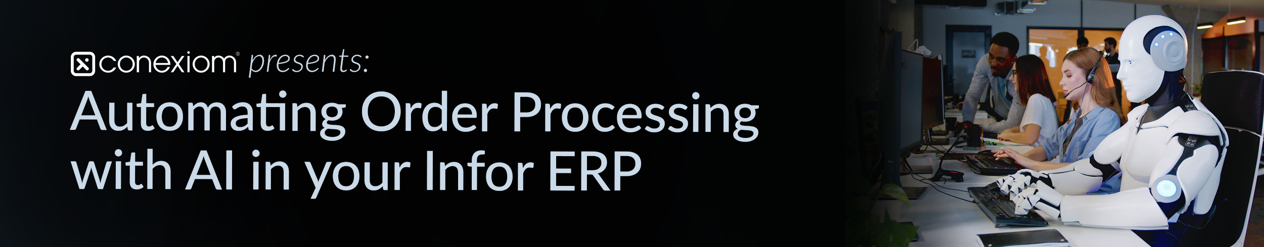 Conexiom presents: Automating Order Processing with AI in your Infor ERP