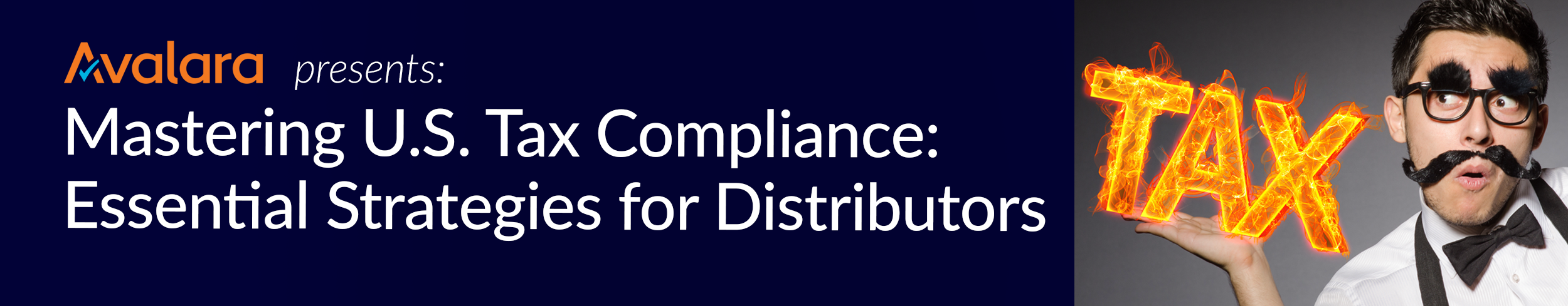 Avalara presents: Mastering U.S. Tax Compliance: Essential Strategies for Distributors