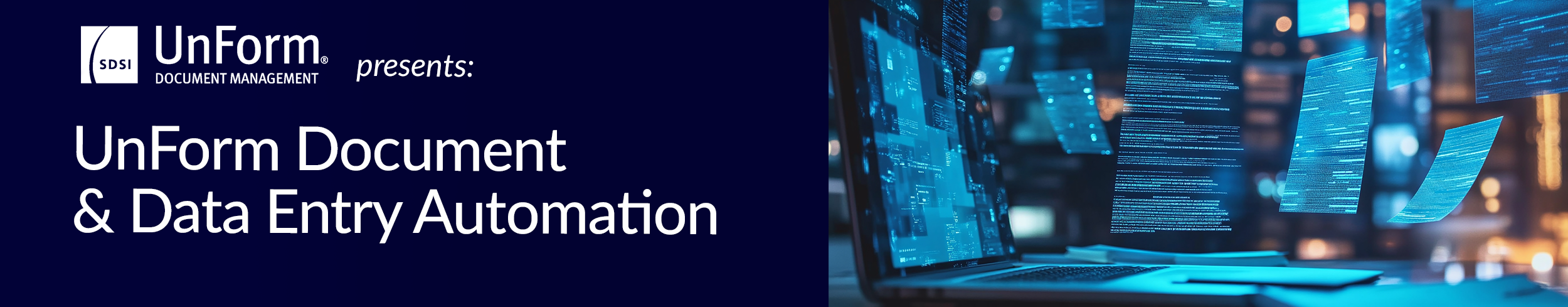 SDSI Presents: UnForm Document and Data Entry Automation