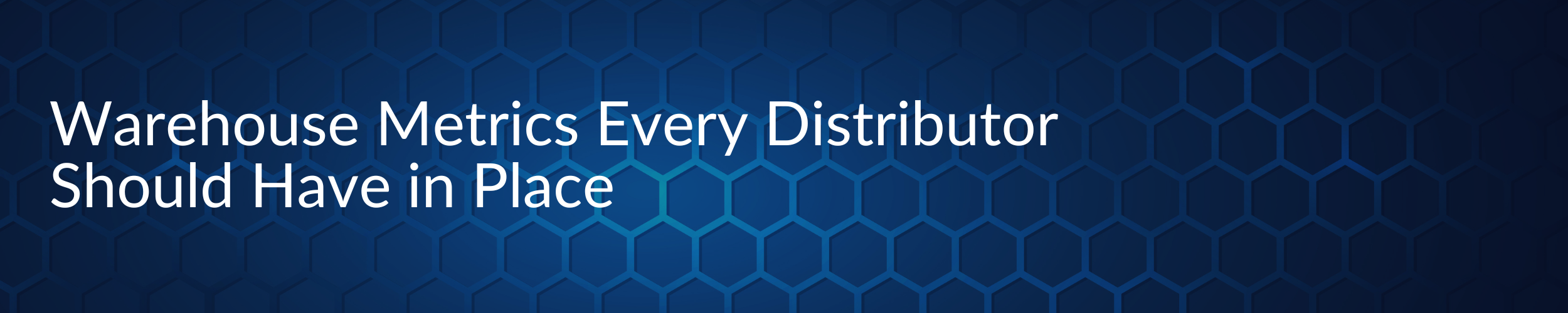 Warehouse Metrics Every Distributor Should Have in Place