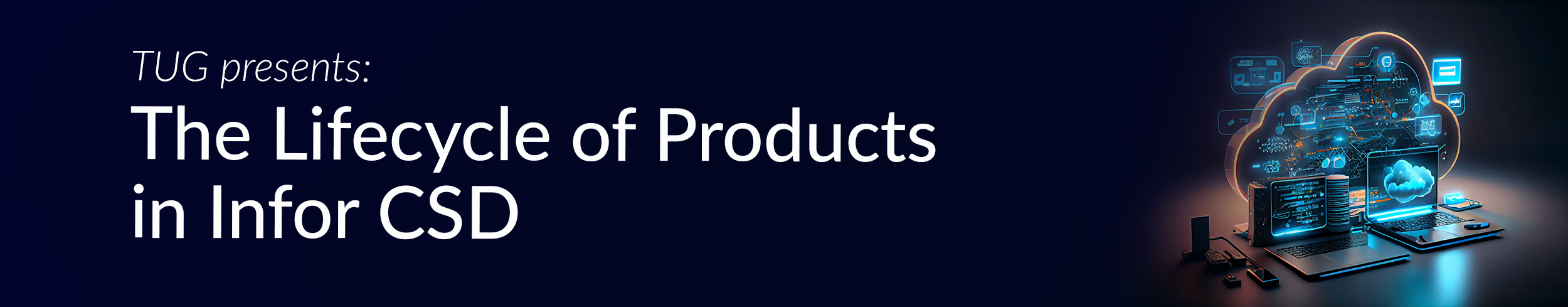 The Lifecycle of Infor CSD Products