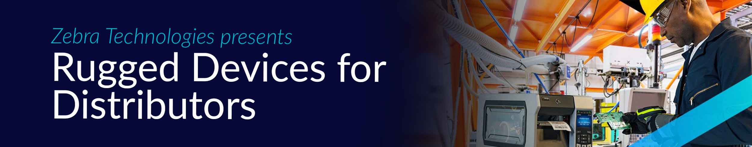 Zebra Technologies Presents Rugged Devices for Distributors