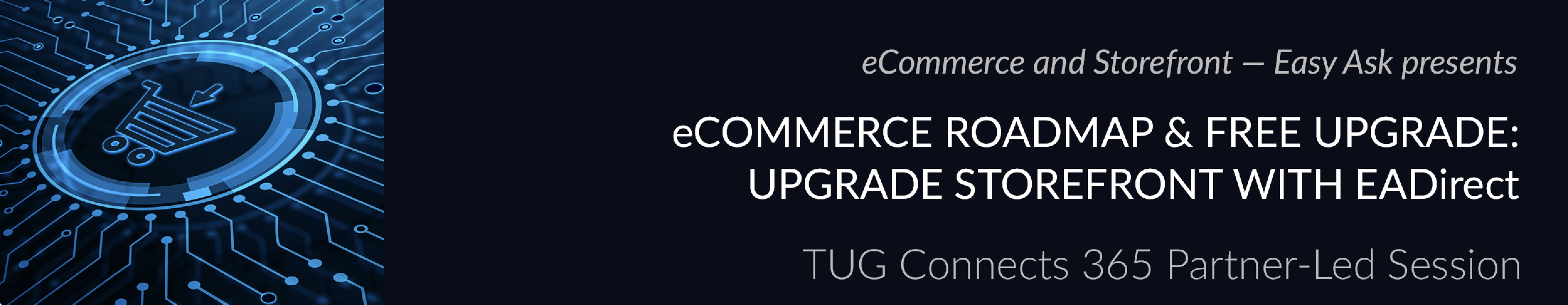 eCommerce Roadmap & Free Upgrade:  Upgrade Storefront with EADirect