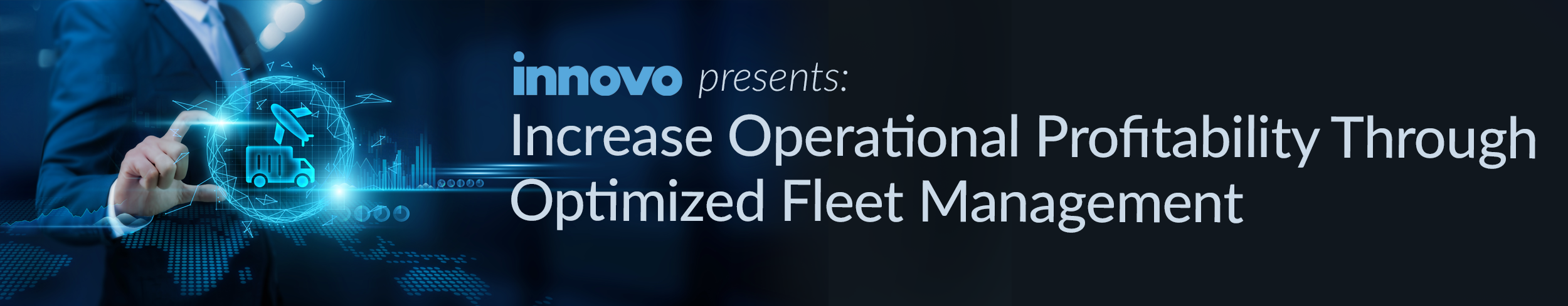 Innovo Presents: Increase Operational Profitability Through Optimized Fleet Management