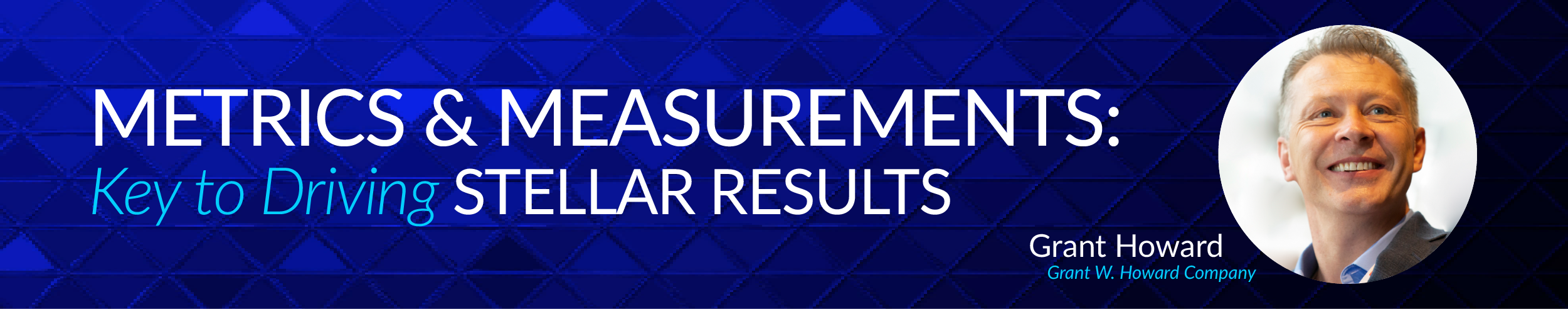 TUG Subject Matter Expert Series Presents: Metrics & Measurements: Key to Driving Stellar Results