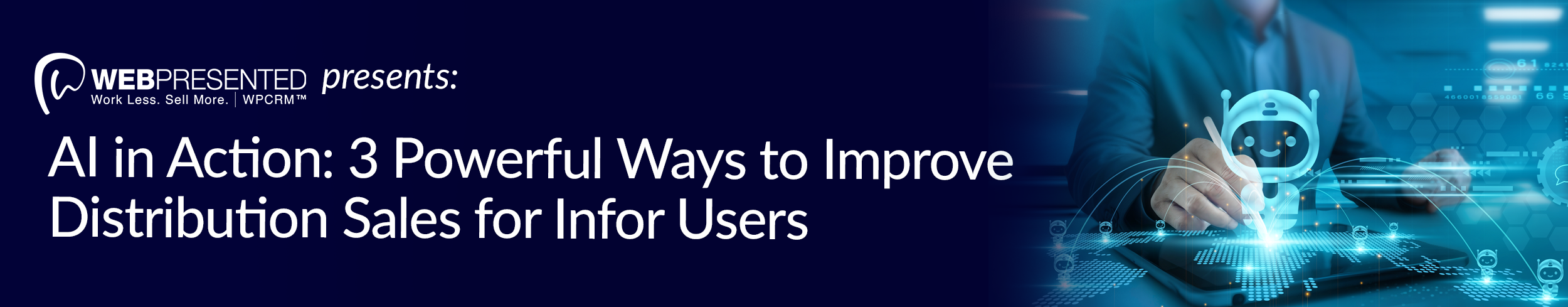 WebPresented presents: AI in Action: 3 Powerful Ways to Improve Distribution Sales for Infor Users