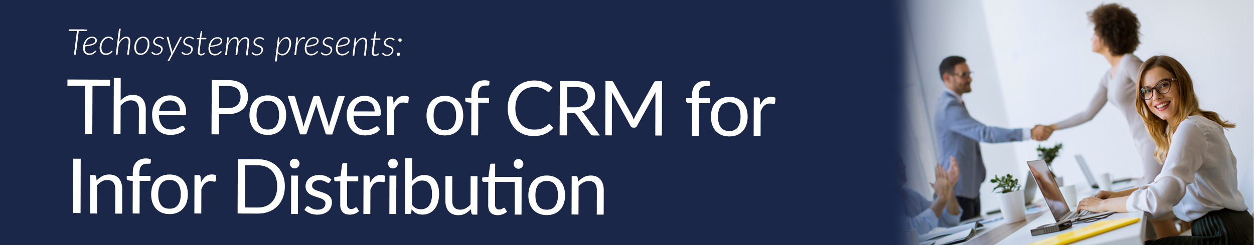 The Power of CRM for Infor Distribution