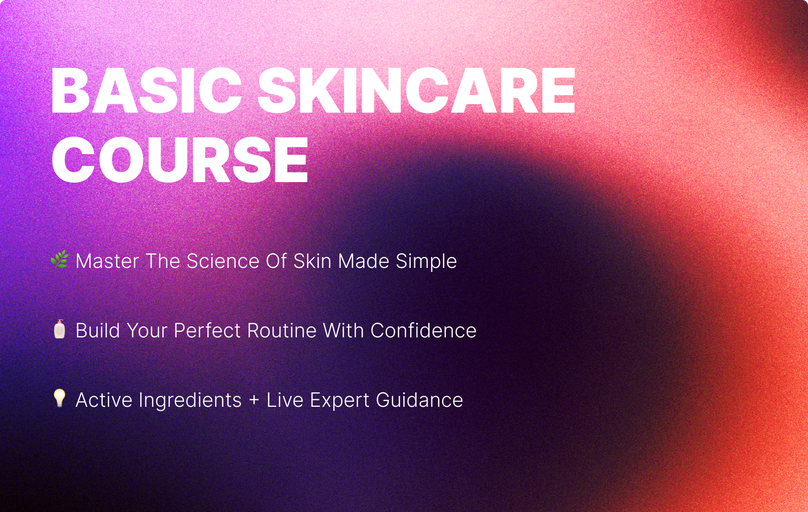 Basic Skincare & Acne  Course 