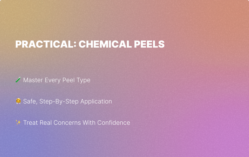 Practical: Chemical Peels