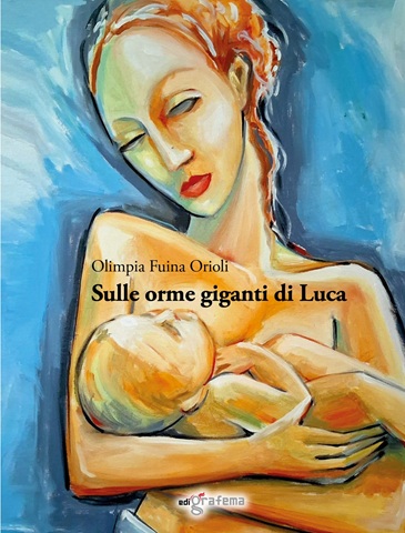 Presentazione libro “Sulle orme giganti di Luca” di Olimpia Fuina Orioli 