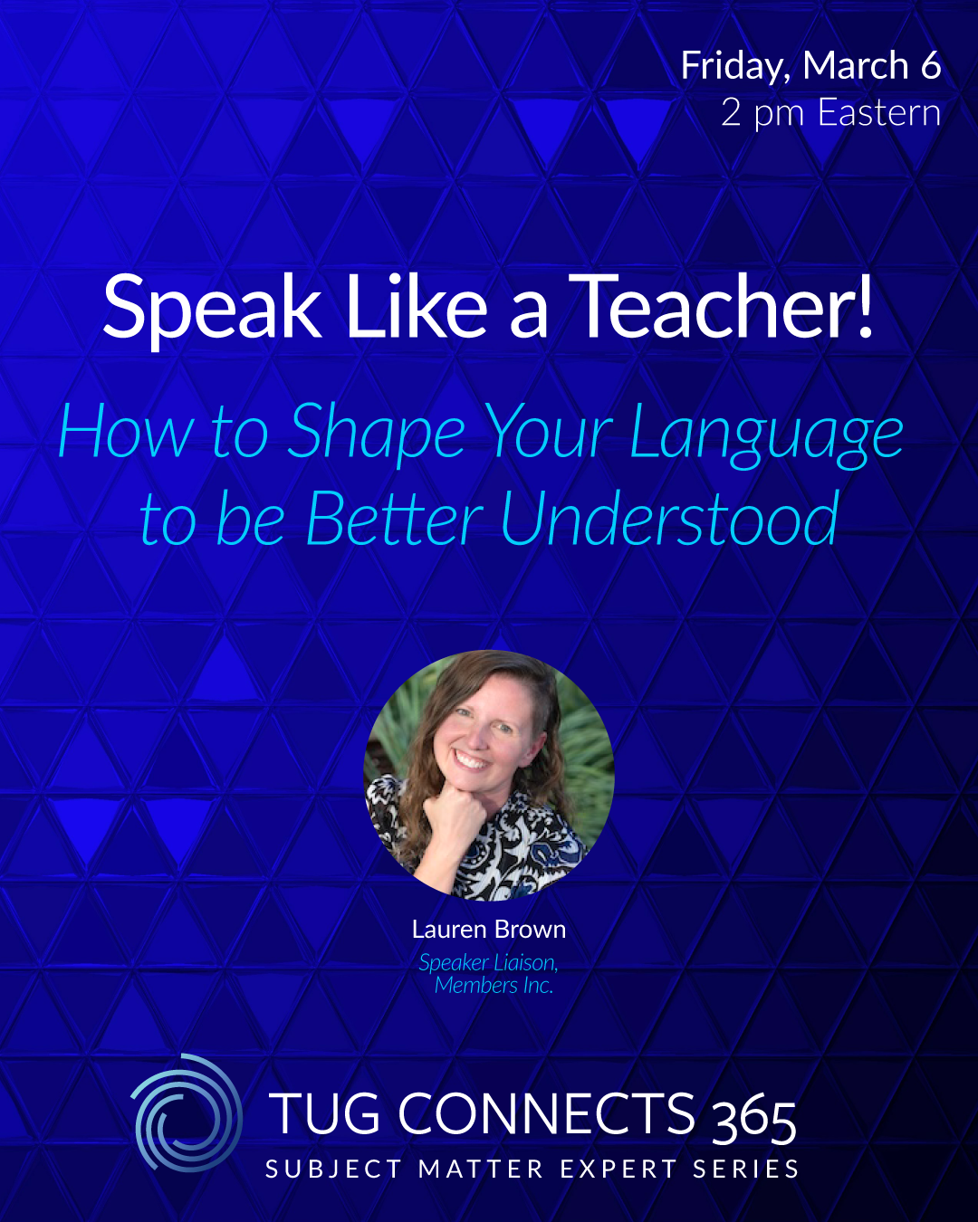 TUG Presents: Speak Like a Teacher! How to Shape Your Language to be Better Understood