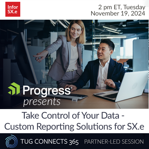 Progress Presents: Take control of your data - Custom Reporting Solutions for SX.e