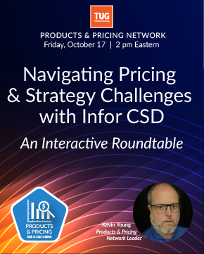 Products & Pricing Network presents: Navigating Pricing and Strategy Challenges with Infor CSD: An Interactive Roundtable