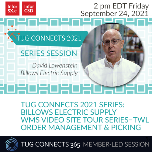 TUG Connects 2021 Series: Billows Electric Supply WMS Video Site Tour Series: TWL Order Management & Picking