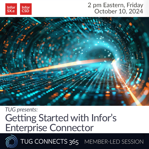TUG Presents: Getting Started with Infor’s Enterprise Connector