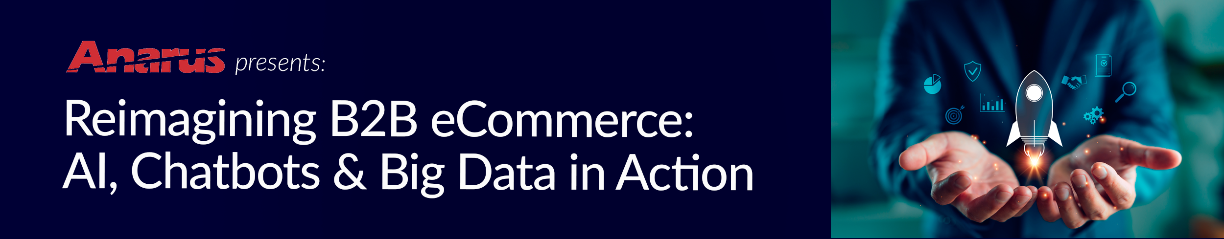 Anarus Presents: Reimagining B2B eCommerce