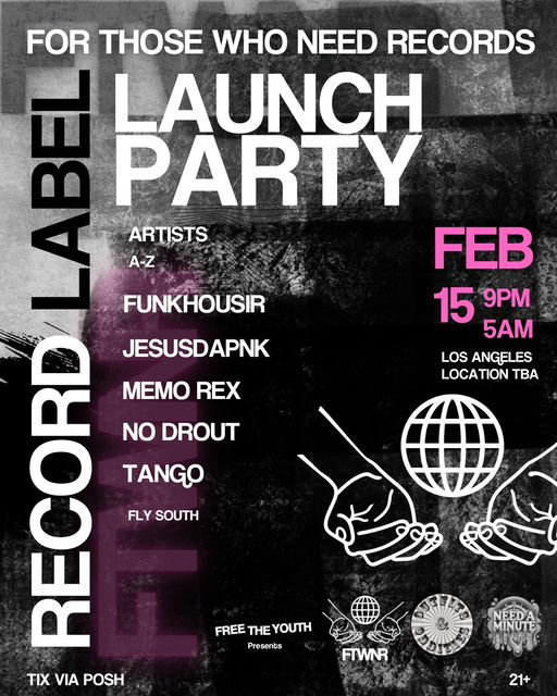 For Those Who Need Records:Label Launch Party flyer
