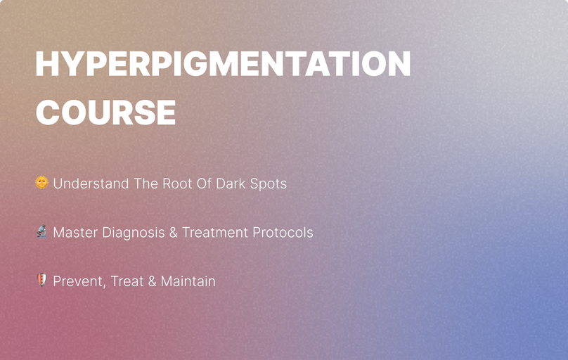 Hyperpigmentation Disorders & Treatment Course