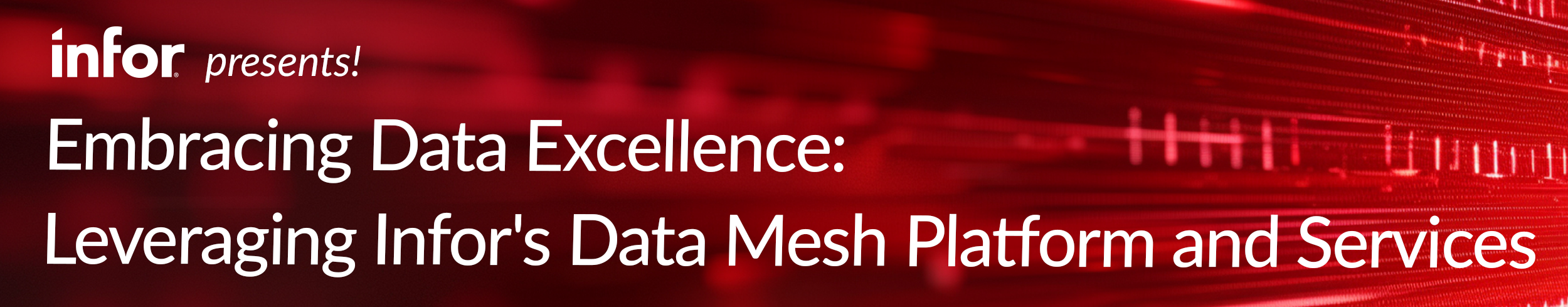 Infor Presents: Embracing Data Excellence: Leveraging Infor's Data Mesh Platform and Services