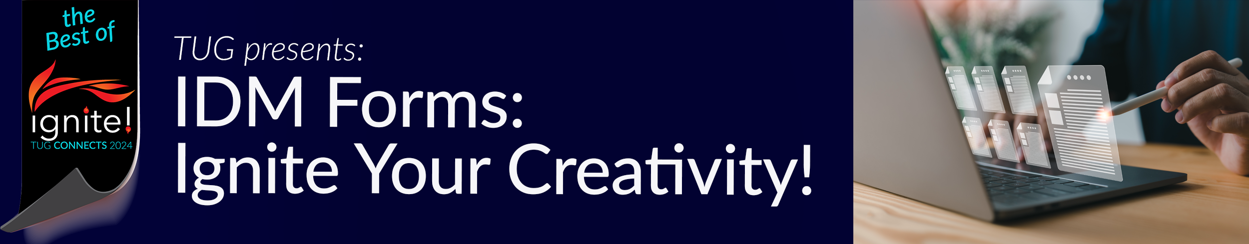 TUG Presents: IDM Forms: Ignite your Creativity!