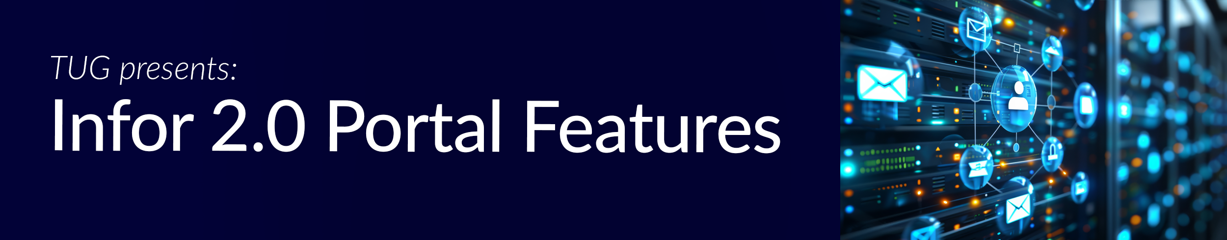 TUG presents: Infor Portal 2.0 Features