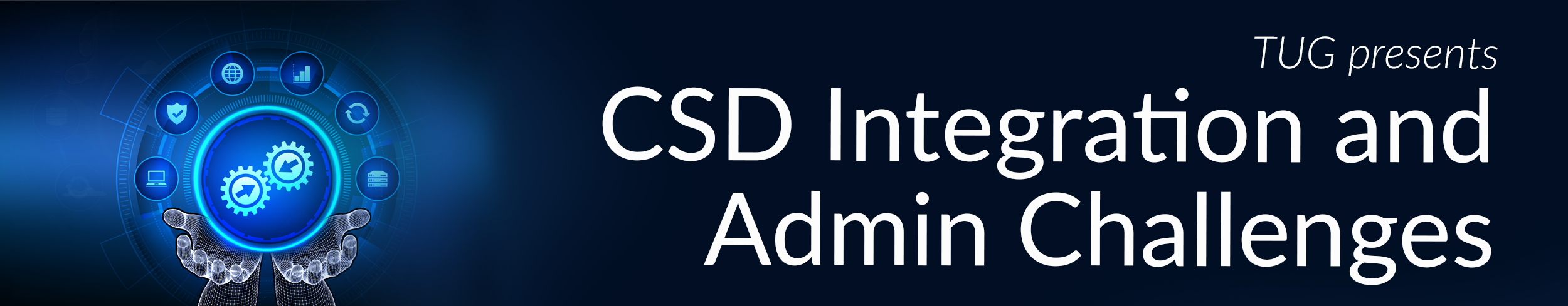 CSD Integration and Admin Challenges