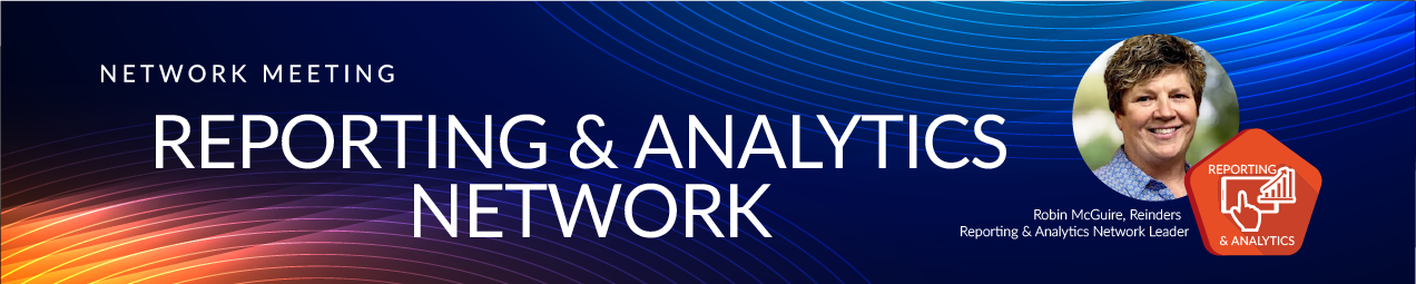 Reporting & Analytics Network Meeting