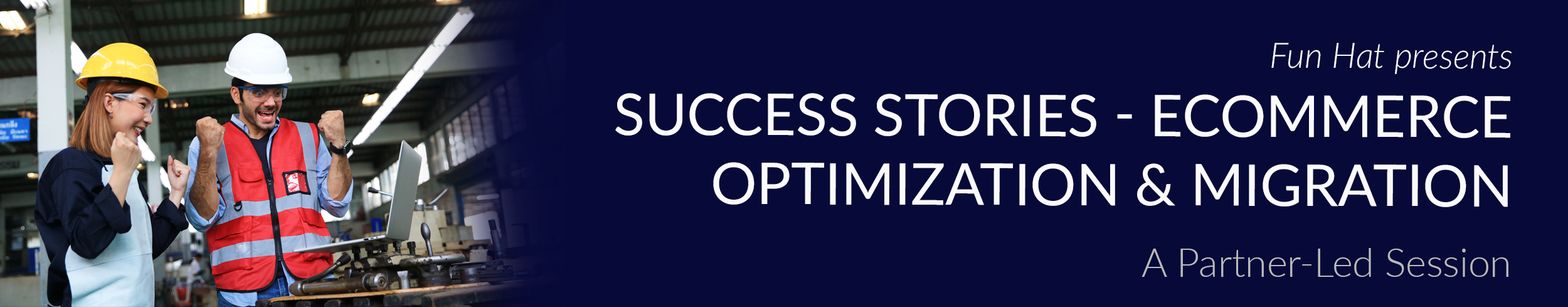 Success Stories - eCommerce Optimization & Migration
