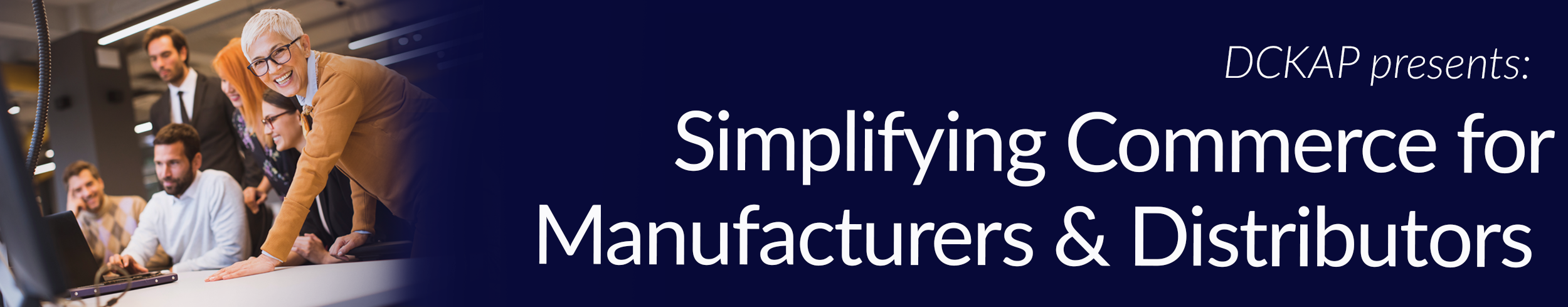 Simplifying Commerce for Manufacturers and Distributors