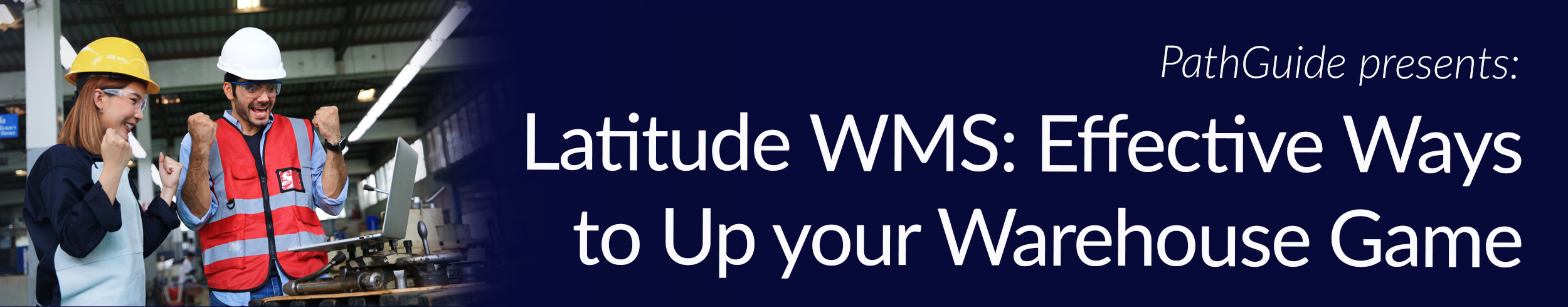 Latitude WMS: Effective Ways to Up Your Warehouse Game