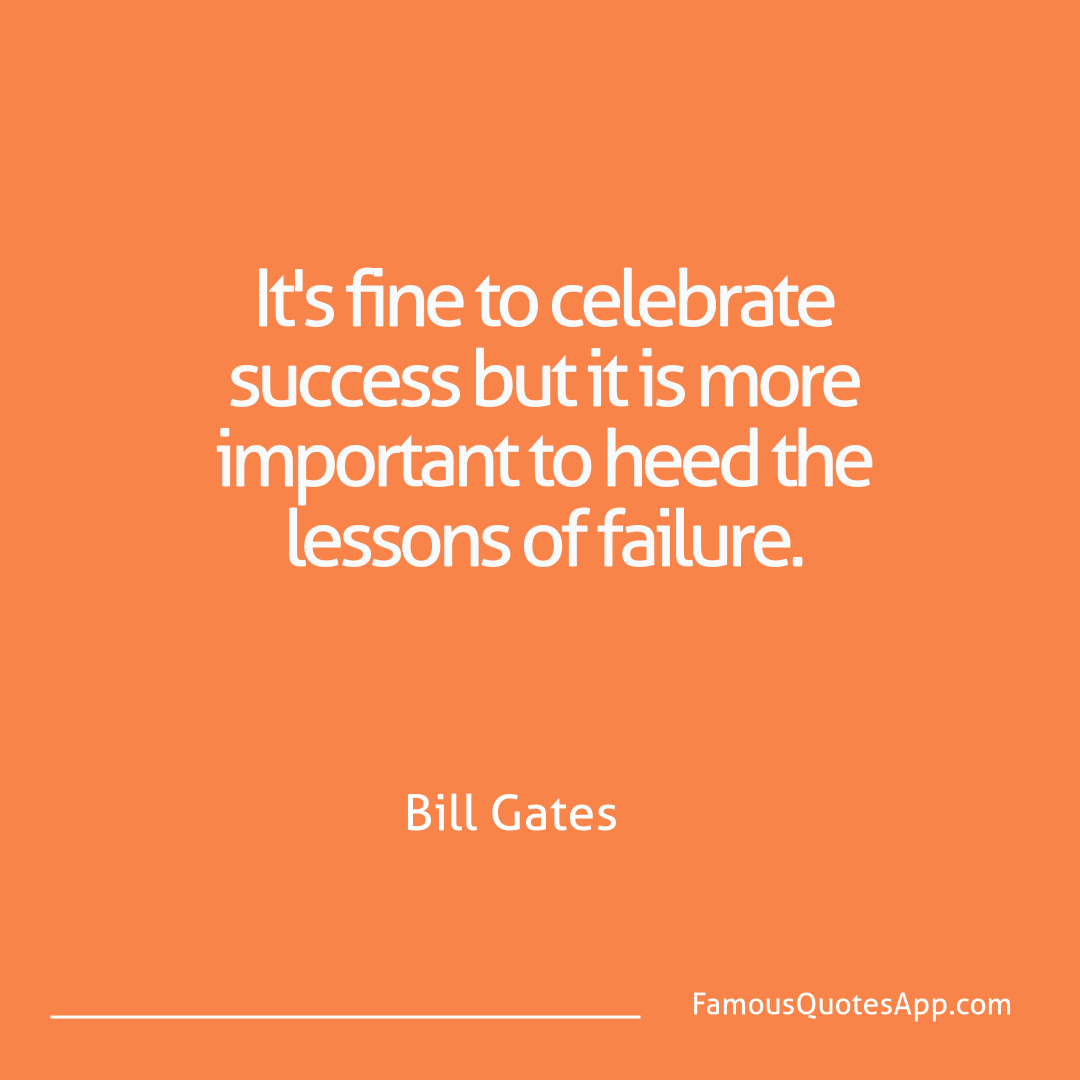 Failure Bill Gates It's fine to celebra