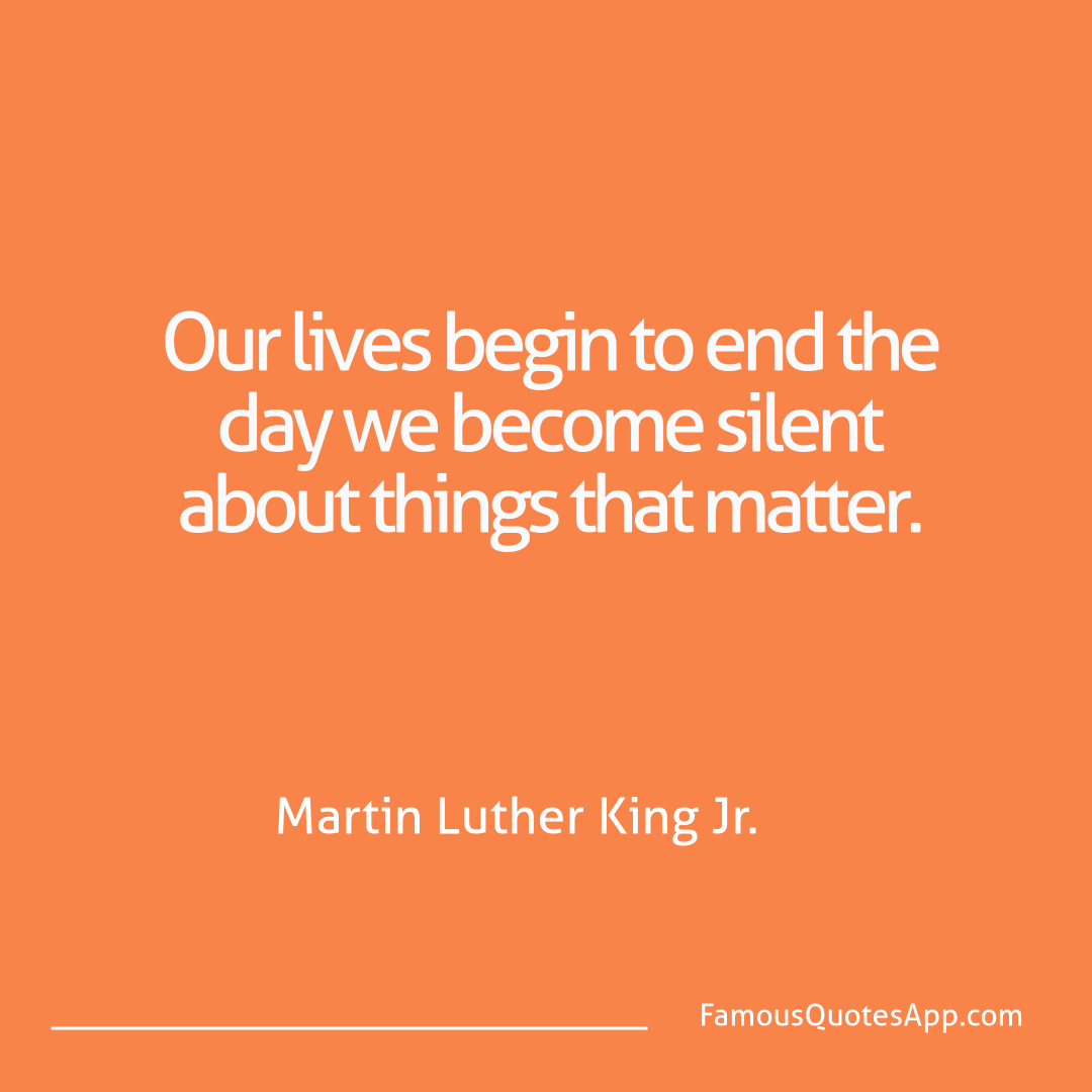 People Martin Luther King Jr. Our lives begin to e