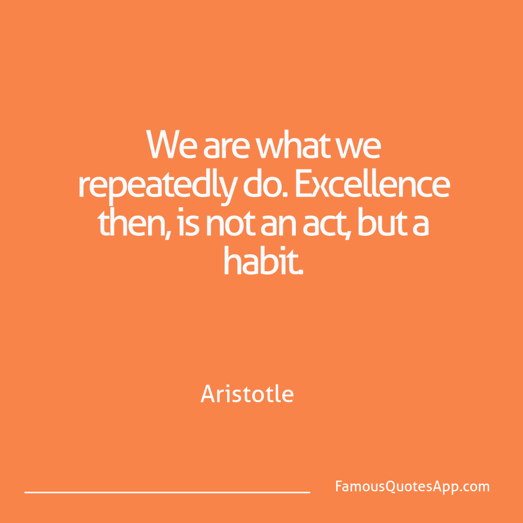 Success Aristotle We are what we repea