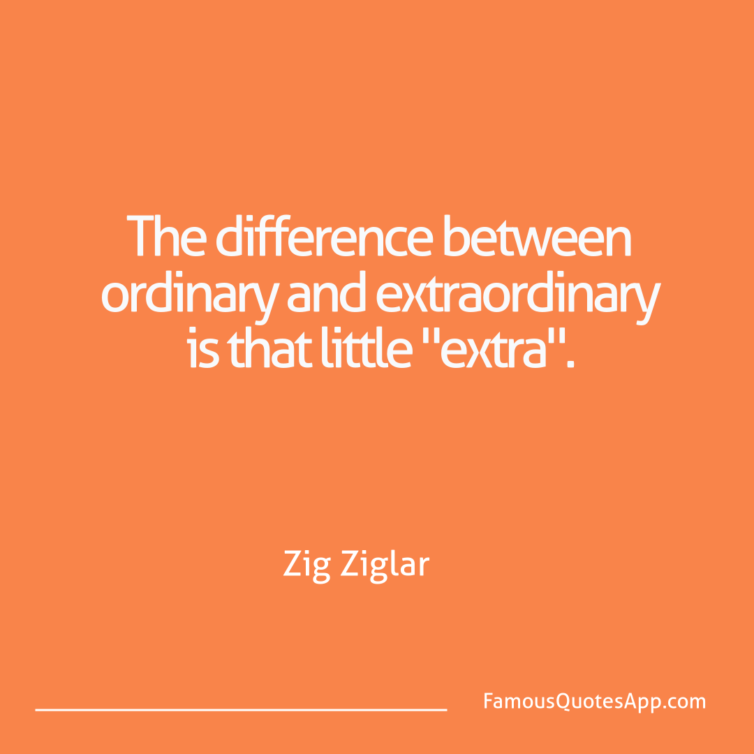 Motivation Zig Ziglar The difference betwe