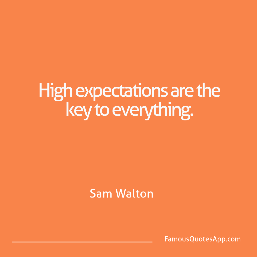 Motivation Sam Walton High expectations ar