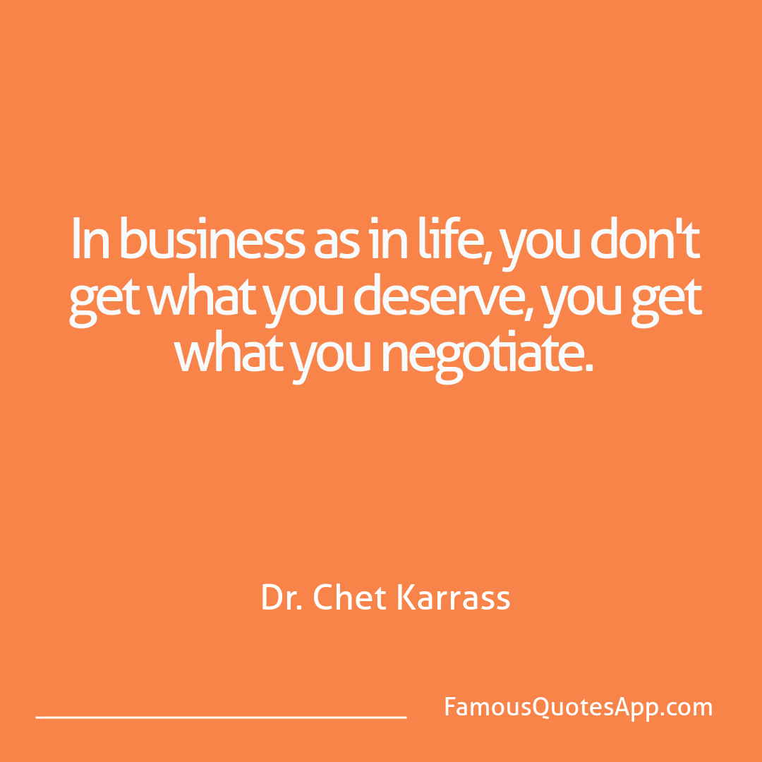 Success Dr. Chet Karrass In business as in li