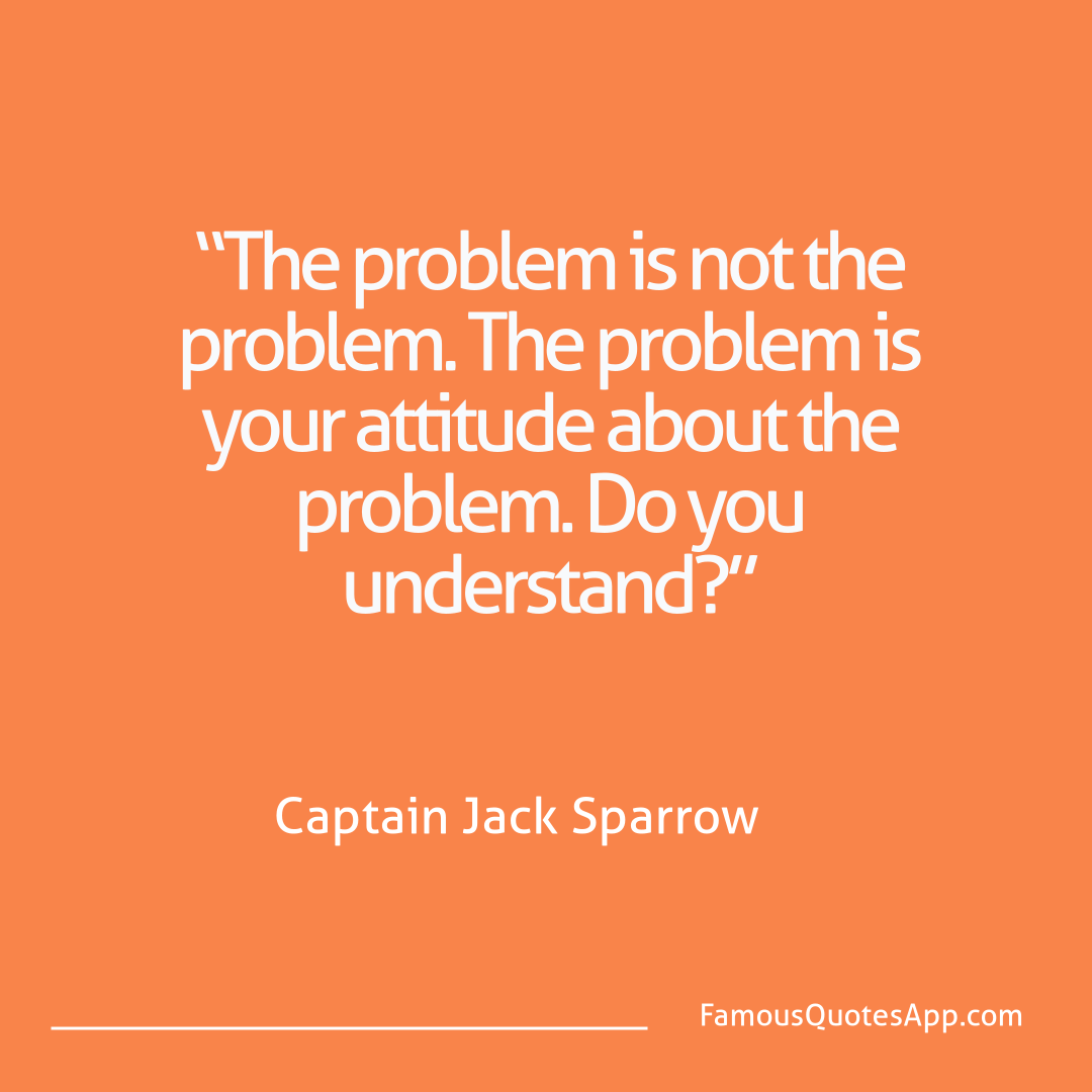 Humor Captain Jack Sparrow “The problem is not