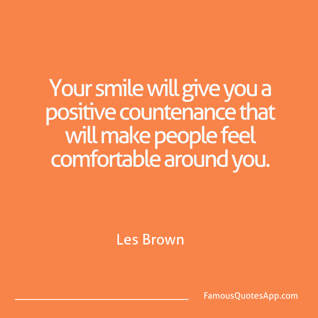 People Les Brown Your smile will give