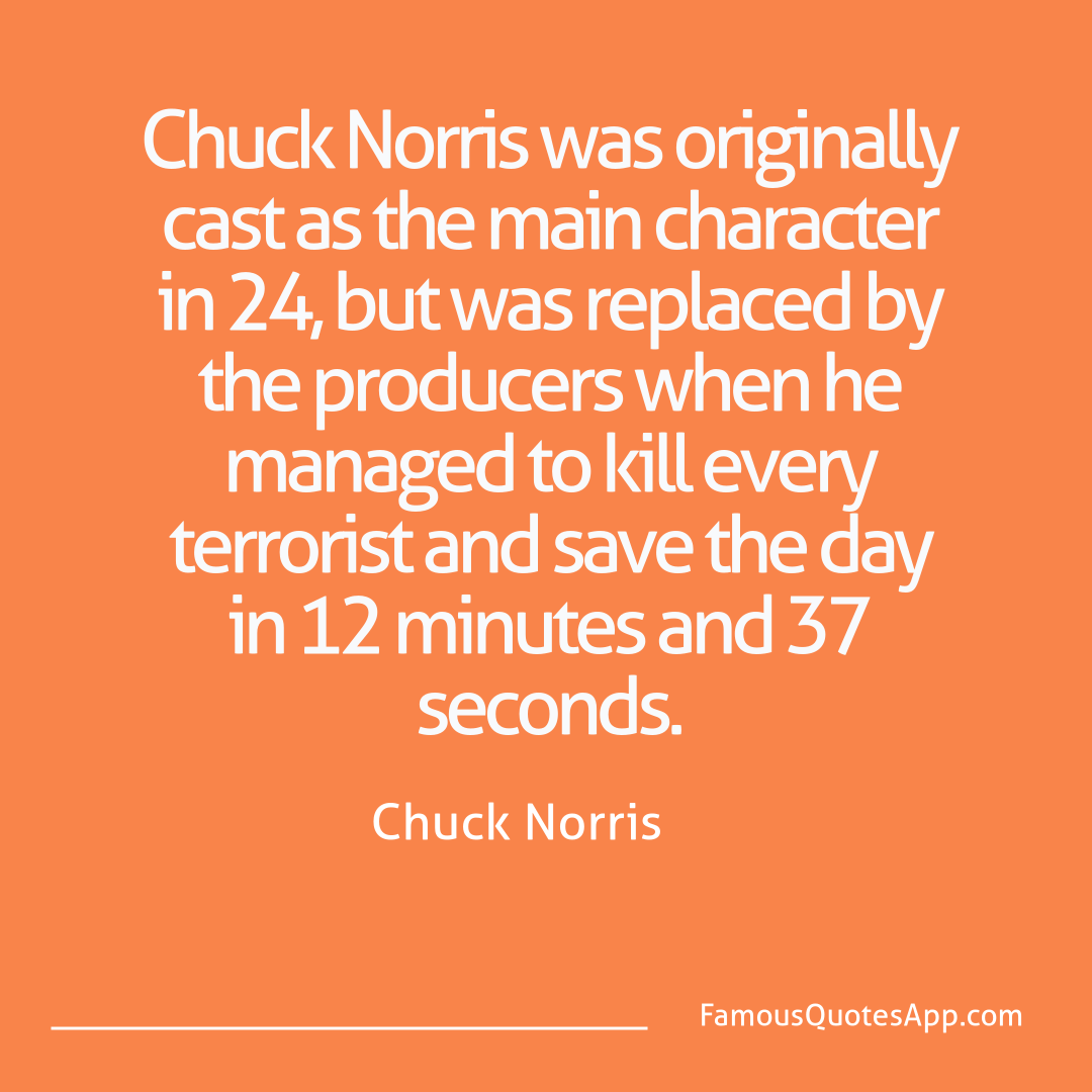 Chuck Norris Chuck Norris Chuck Norris was ori