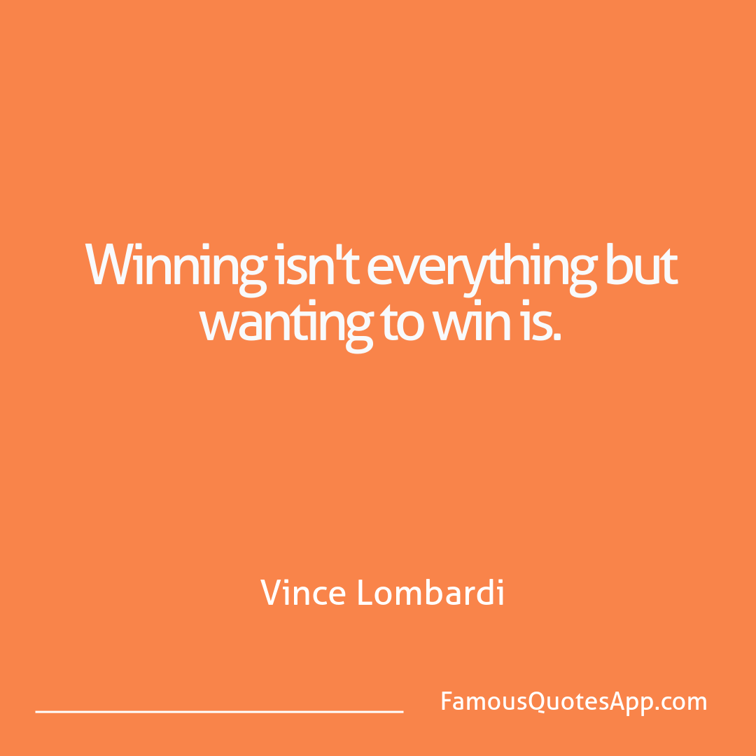 Success Vince Lombardi Winning isn't everyt