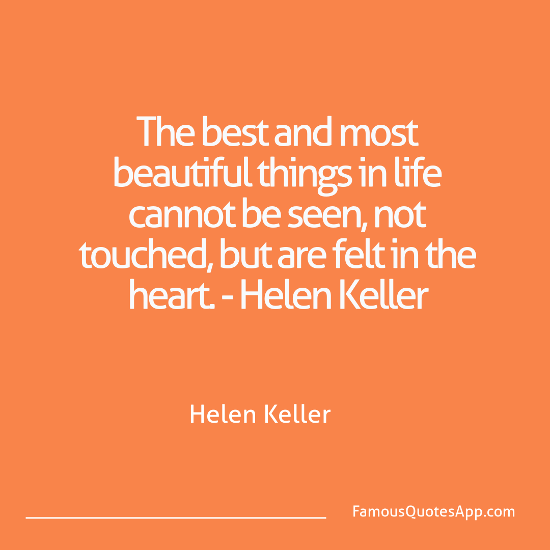 Love Helen Keller The best and most be