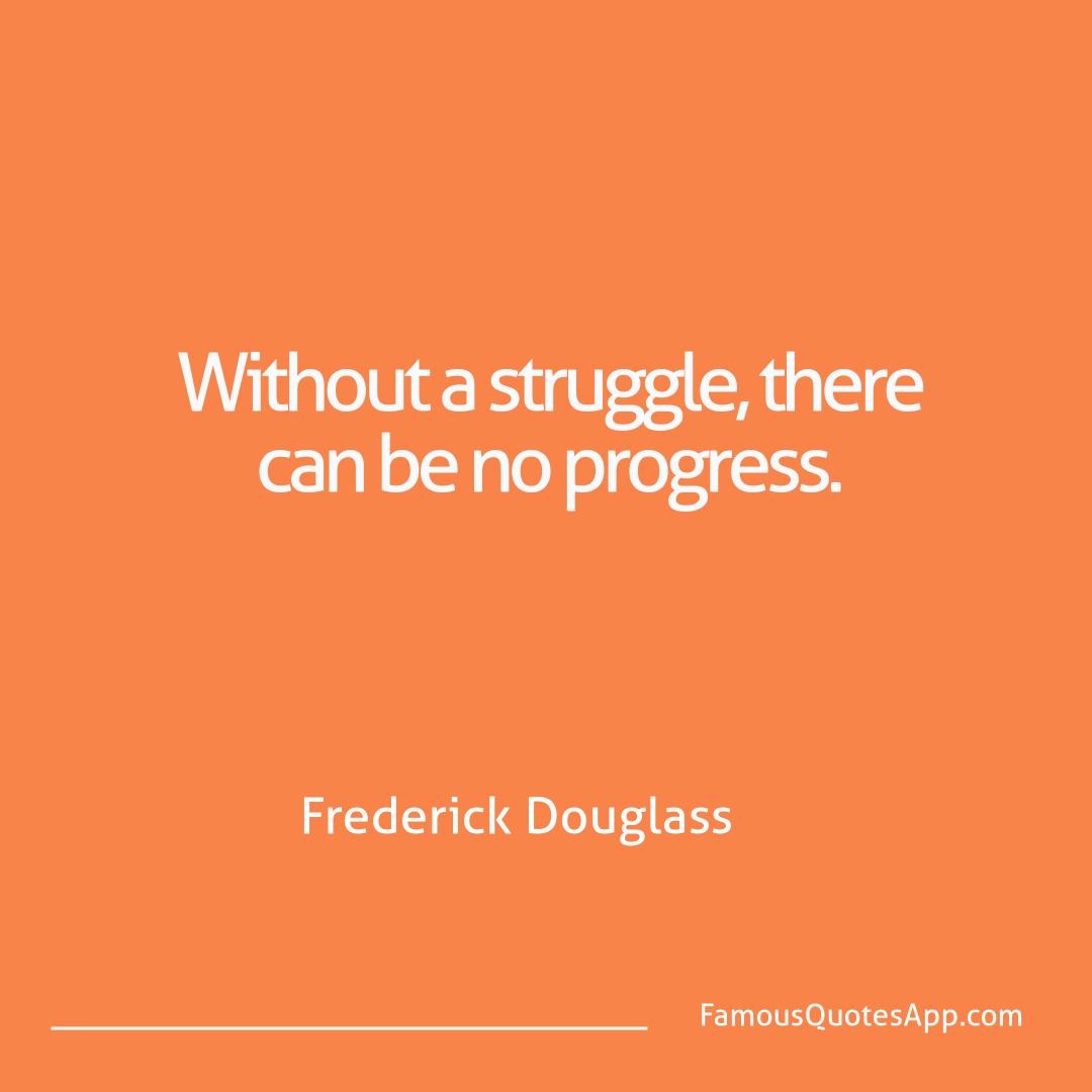 Success Frederick Douglass Without a struggle,