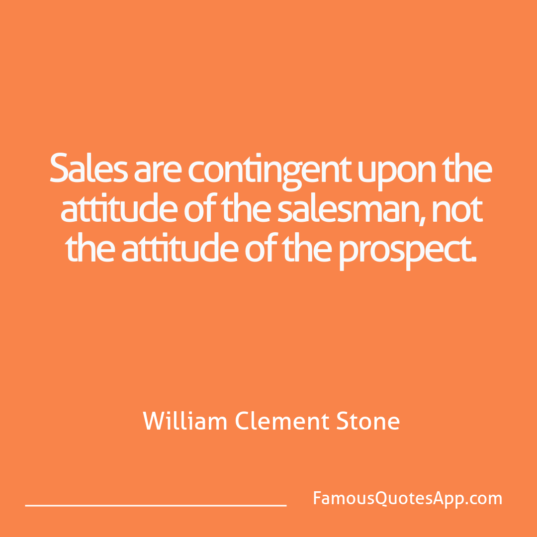 Success William Clement Stone Sales are contingent