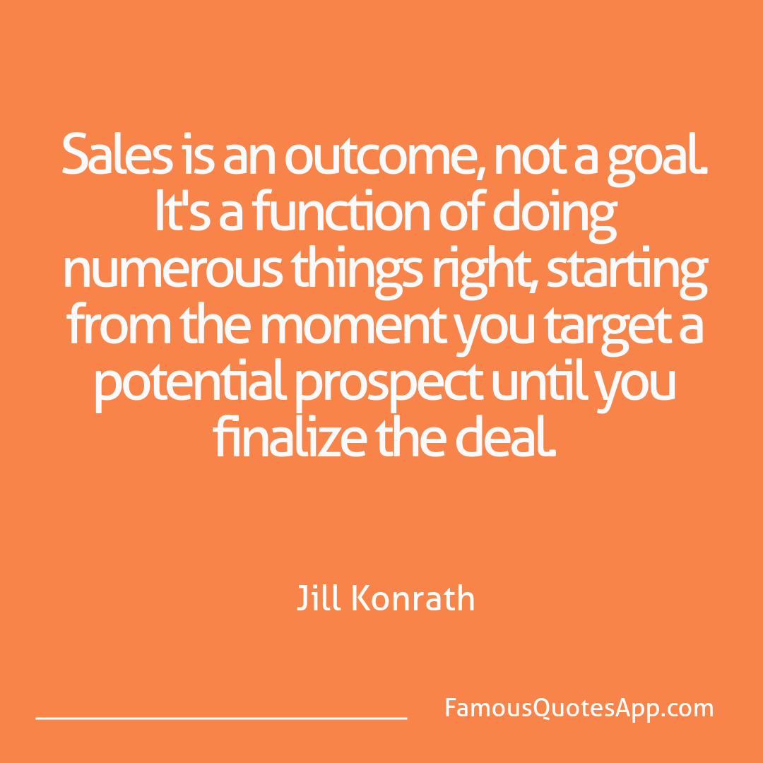 Success Jill Konrath Sales is an outcome,