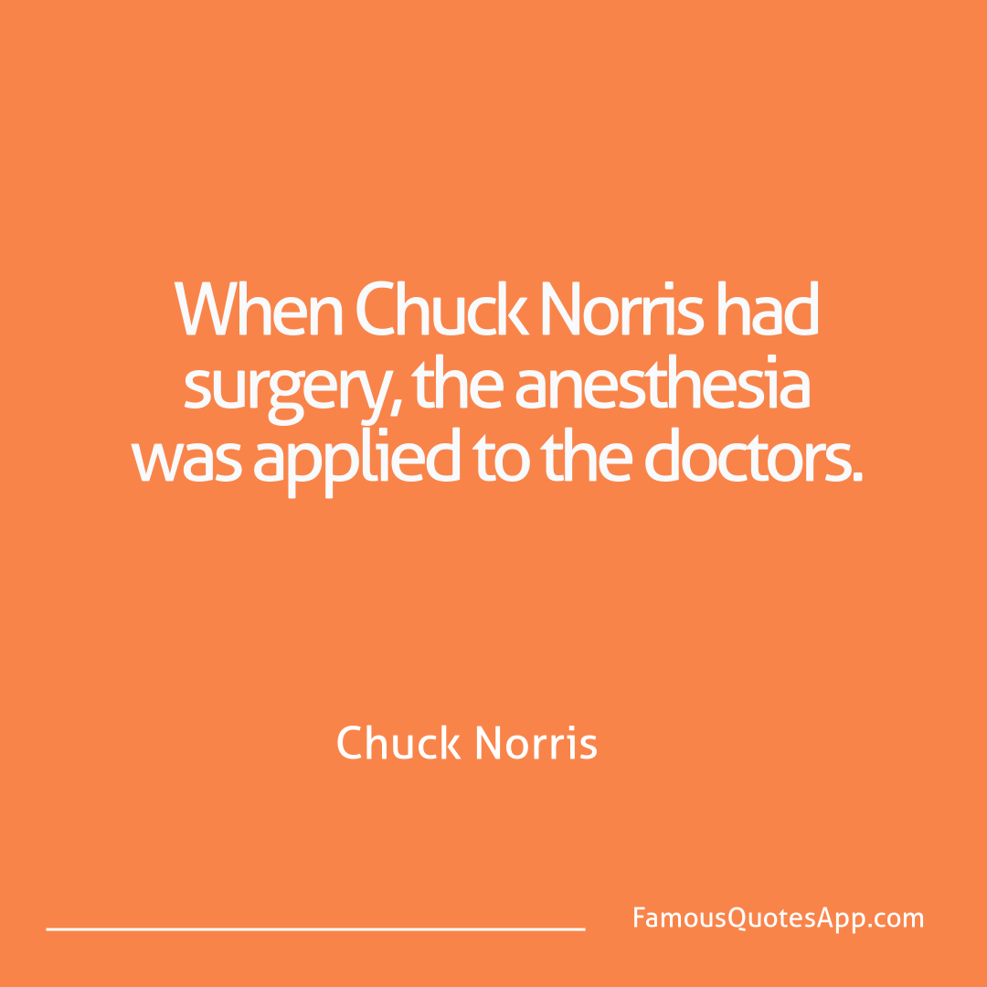 Chuck Norris Chuck Norris When Chuck Norris ha