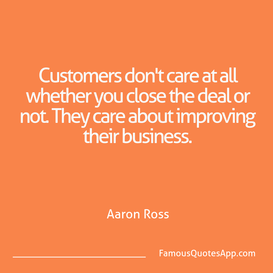 Success Aaron Ross Customers don't care