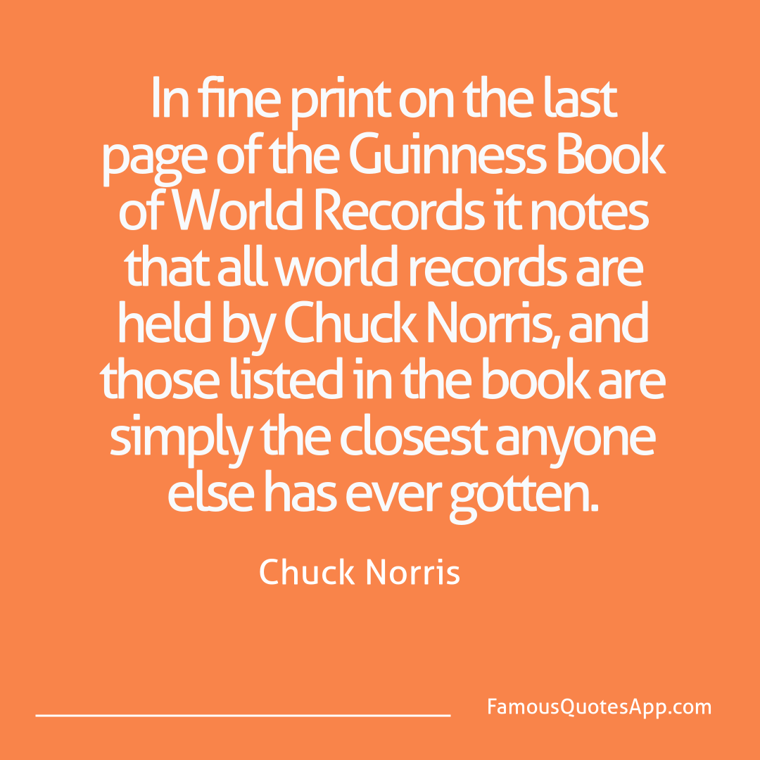 Chuck Norris Chuck Norris In fine print on the